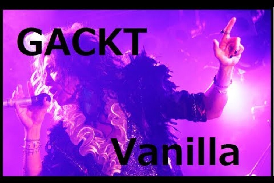 “Vanilla” Gackt